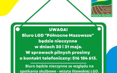 Biuro LGD „Północne Mazowsze” będzie nieczynne w dniach 30 i 31 maja.